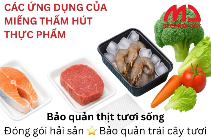 CÁC ỨNG DỤNG CỦA MIẾNG THẤM HÚT THỰC PHẨM